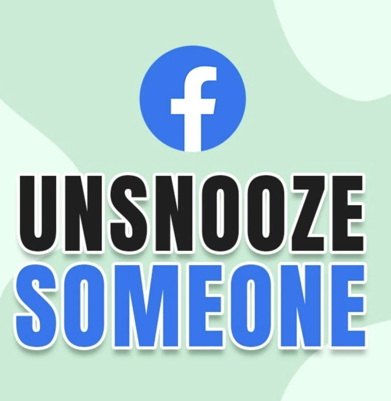 Unsnooze Someone On Facebook